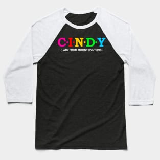 Cindy - Lady from Mount Kynthos. Baseball T-Shirt